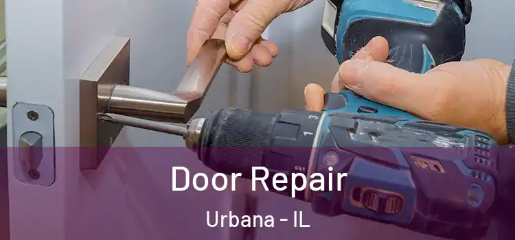 Door Repair Urbana - IL