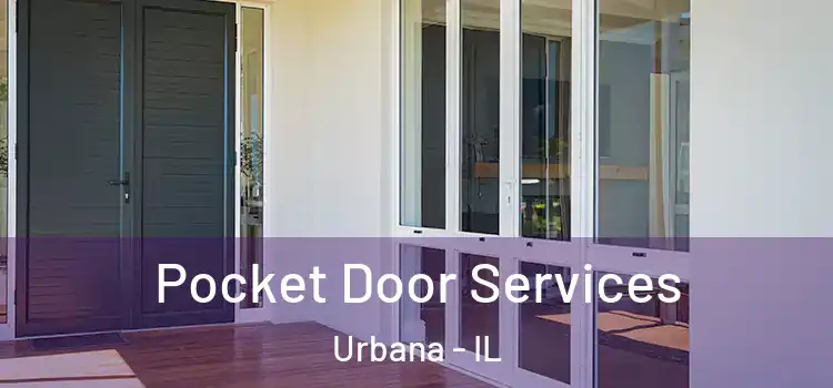 Pocket Door Services Urbana - IL