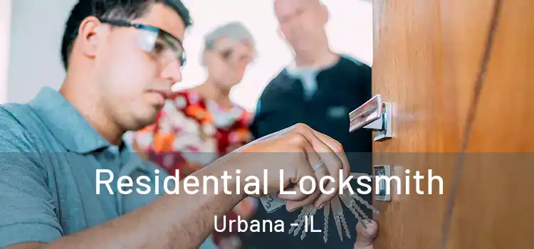 Residential Locksmith Urbana - IL